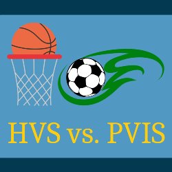 Basketball & Soccer HVS vs. PVIS